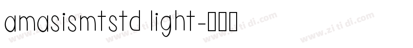 amasismtstd light字体转换